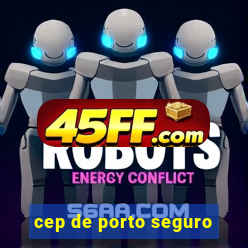 cep de porto seguro
